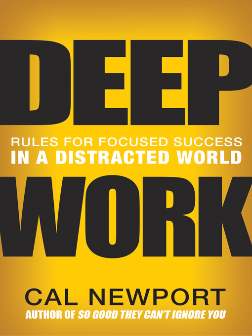 Title details for Deep Work by Cal Newport - Available